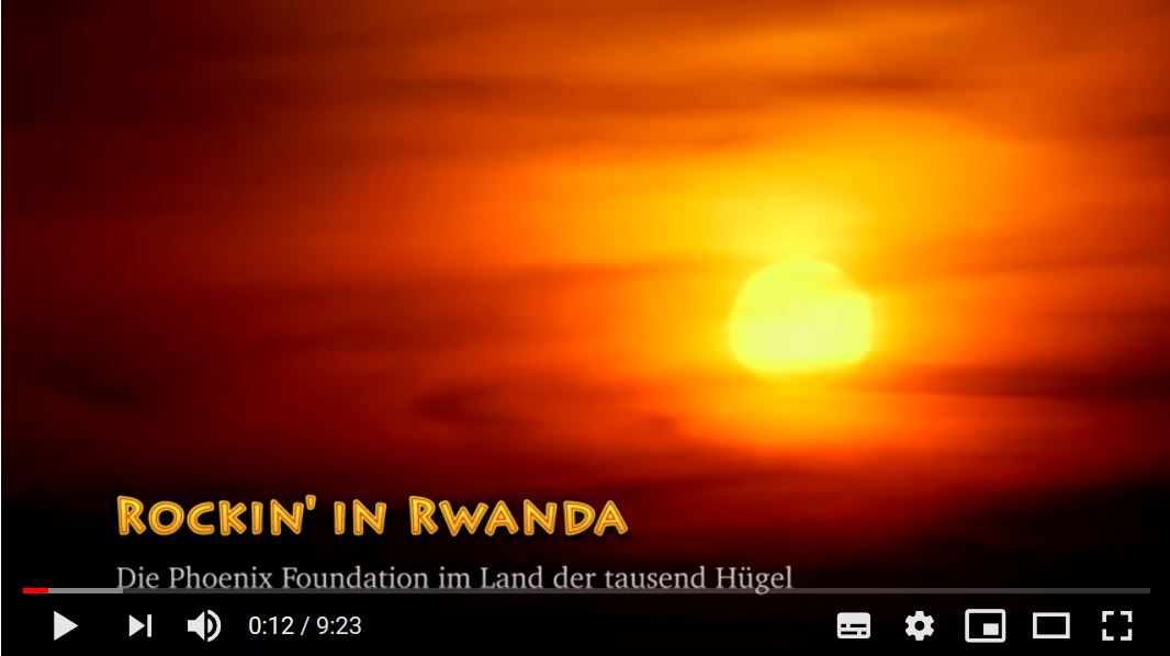 You are currently viewing Video-Veröffentlichung: Rockin‘ in Rwanda – Die Phoenix Foundation im Land der tausend Hügel